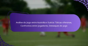 featured-image-analise-do-jogo-entre-australia-e-suecia-taticas-ofensivas-confrontos-entre-jogadores-destaques-do-jogo