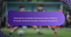 featured-image-desempenho-da-selecao-feminina-da-suecia-dinamicas-de-equipa-resultados-de-jogos-avaliacoes-de-jogadoras